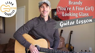 Brandy Youre A Fine Girl  Looking Glass  Guitar Lesson  Tutorial [upl. by Granger]