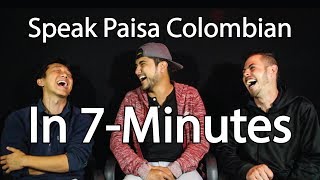 How To Speak like a Paisa Colombian [upl. by Stuart336]