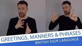 Basic Greetings Manners and Phrases in BSL for Beginners [upl. by Xirdnek18]