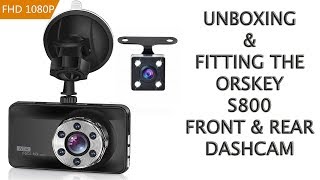 ORSKEY S800 DASHCAM UNBOXING ASSEMBLY AND FITTING [upl. by Llerret993]