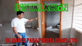 🚪Como instalar un marco para puerta completo🔨 [upl. by Harlow995]