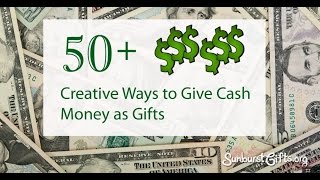 50 Creative Ways to Give Cash Money as Gifts [upl. by Dobson]