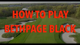 How to Play Bethpage Black An 18Hole Aerial Tour amp Play Guide  2019 PGA Championship [upl. by Meg]