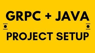 GRPC Project Setup in Java [upl. by Nosreh674]