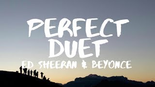 Ed Sheeran ‒ Perfect Duet Lyrics ft Beyoncé [upl. by Featherstone]