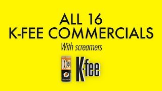 All 16 Kfee commercials with screamers TV amp radio ads [upl. by Aiyekal]