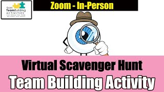 Scavenger Hunt  Virtual Team Building Activity REMOTE INPERSON OR VIRTUAL [upl. by Ymirej906]