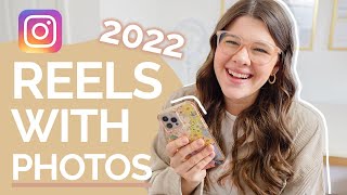 EASY Ways to Make Reels With Photos in 2022 [upl. by Aisylla]