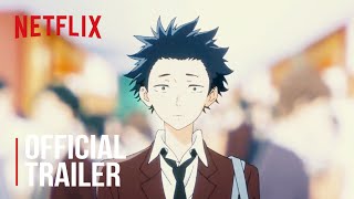 A SIlent Voice  Official Trailer  Netflix [upl. by Anitsrik]