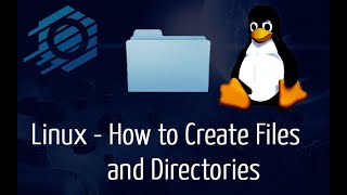 Linux  How to Create Files and Directories [upl. by Matias]