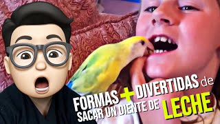 ¡Las formas MAS CREATIVAS y DIVERTIDAS para sacar un DIENTE DE LECHE REACCION [upl. by Eniwtna]