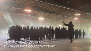 “Easy On Me” Full Version Sunday Service Collective Yemix [upl. by Tereb855]