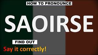 How to Pronounce SAOIRSE CORRECTLY [upl. by Sorce957]