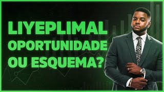 Liyeplimal  Oportunidade ou esquema [upl. by Dranoel]