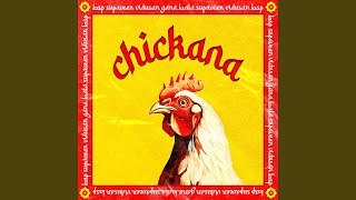 Chickana [upl. by Bonnes]