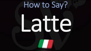 How to Pronounce Latte CORRECTLY Meaning amp Pronunciation [upl. by Gavan]