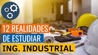 12 COSAS que DEBES SABER si queres estudiar INGENIERIA INDUSTRIAL [upl. by Paolina628]