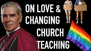 Changing Church Teaching and Insight on Love  Fulton Sheen [upl. by Melinda]