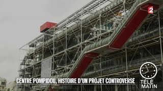 Architecture  Centre Pompidou histoire d’un projet controversé  20150723 [upl. by Aynwad]