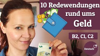 10 wichtige Redewendungen rund ums GELD Deutsch verbessern  Deutsch B1  C2 [upl. by Sikorski]