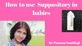 HOW TO USE SUPPOSITORY IN BABIES [upl. by Cymbre]