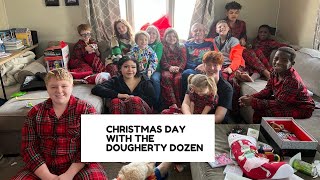 CHRISTMAS DAY WITH THE DOUGHERTY DOZEN [upl. by Murrell263]