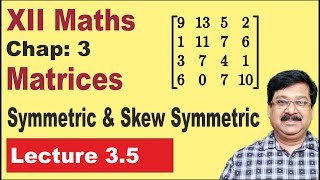 35  Matrices  Symmetric and Skew Symmetric Matrix  Class 12 Maths [upl. by Ydnec]