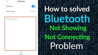 How To Solved Bluetooth Not Showing problem  Bluetooth not connecting problem [upl. by Eceinhoj346]