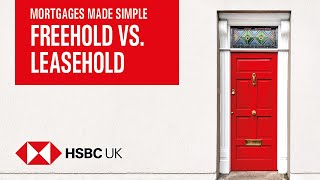 Freehold vs Leasehold  Mortgages Made Simple  HSBC UK [upl. by Nedda893]