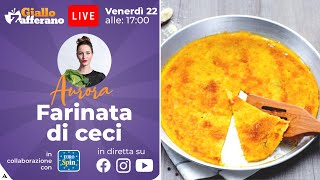 🔴 FARINATA DI CECI in diretta con Aurora [upl. by Sewell]