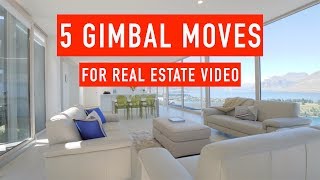 5 Essential Gimbal Moves for Shooting Real Estate Video [upl. by Eimirej499]