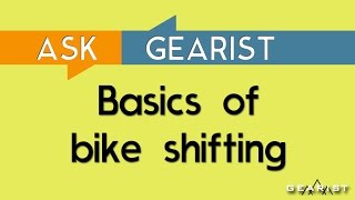 ASK GEARIST The basics of bicycle shifting [upl. by Aitnic]