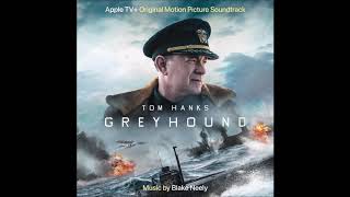 Greyhound Original Motion Picture Soundtrack  Blake Neely [upl. by Glyn]