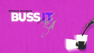 Erica Banks  Buss It feat Travis Scott [upl. by Aicinat144]