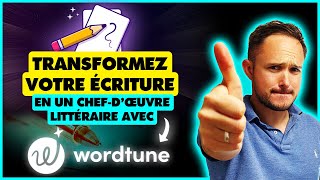 IA  Comment Wordtune améliore votre style décriture [upl. by Asilec]