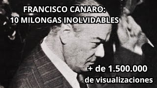 Francisco Canaro  10 Milongas inolvidables [upl. by Cuhp]