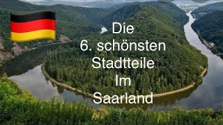 Die 6 schönsten Städte im Saarland Germany [upl. by Nnael]