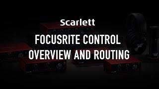 Focusrite Control  Overview and routing [upl. by Eustache]