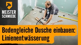 Bodengleiche Dusche einbauen Linienentwässerung  HORNBACH Meisterschmiede [upl. by Haimarej269]