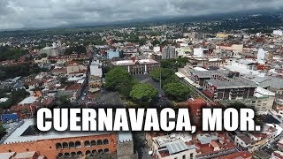 Cuernavaca 2019  La Ciudad de la Eterna Primavera [upl. by Aelber]