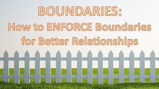 Boundaries How to ENFORCE Boundaries for Better Relationships [upl. by Anay532]