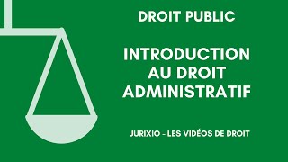 Le droit administratif introduction définition [upl. by Enened]