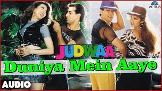 Judwaa  Duniya Mein Aaye Full Audio Song With Lyrics  Salman Khan Karishma Kapoor Rambha [upl. by Hanafee]