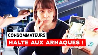 Consommateurs  halte aux arnaques [upl. by Kelcey]