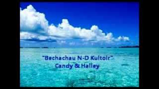 quotBechachau ND Kultoirquot  Candy amp Halley  Micronesian Christmas Greetings 1996 [upl. by Aynot]