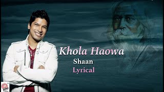 Khola Haowa  Lyrical  Shaan  Rabindrasangeet [upl. by Tirma]