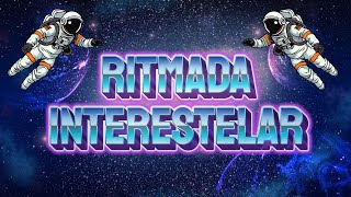 Ritmada interestelar LETRA [upl. by Malan162]