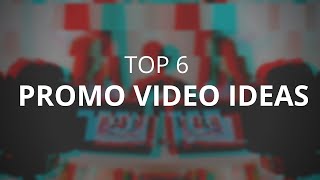 TOP 6 PROMO VIDEO IDEAS 2018 [upl. by Botzow]