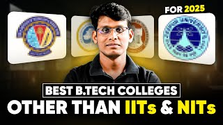 Top 5 Engineering Colleges You Can Get apart from IIT amp NIT  2025 Admissions [upl. by Zanze]