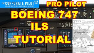 Boeing 747 ILS Tutorial  Microsoft Flight Simulator [upl. by Annaj]